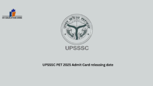UPSSSC PET 2025 Admit Card releasing date