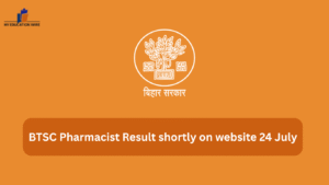 BTSC Pharmacist Result shortly on website 24 July
