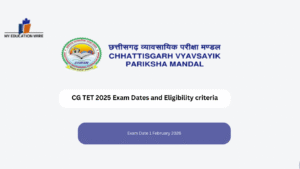 CG TET 2025 Exam Dates and Eligibility criteria