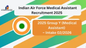 Indian Air Force Medical Assistant Recruitment 2025 - Fee Refund, Apply Process, General Instructions