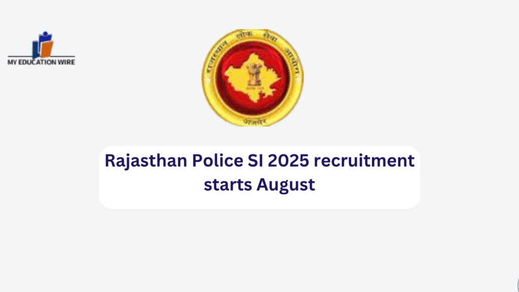 Rajasthan Police SI 2025 recruitment starts August