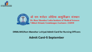 DRMLIMS(Ram Manohar Lohiya) Admit Card for Nursing Officers