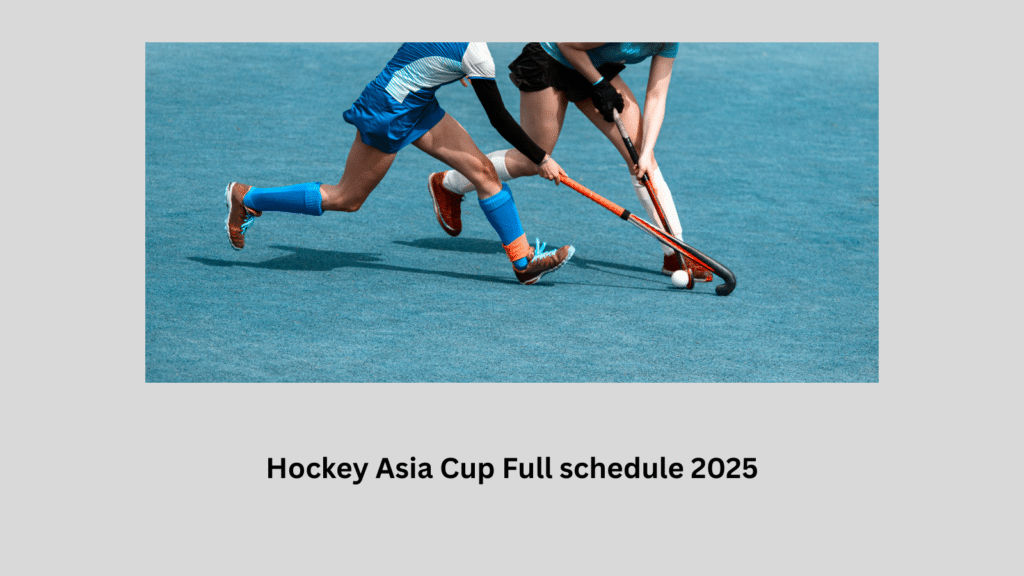 Hockey Asia Cup Full schedule 2025