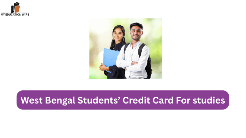 West Bengal Students’ Credit Card For studies
