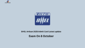 BHEL Artisan 2025:Admit Card Latest update