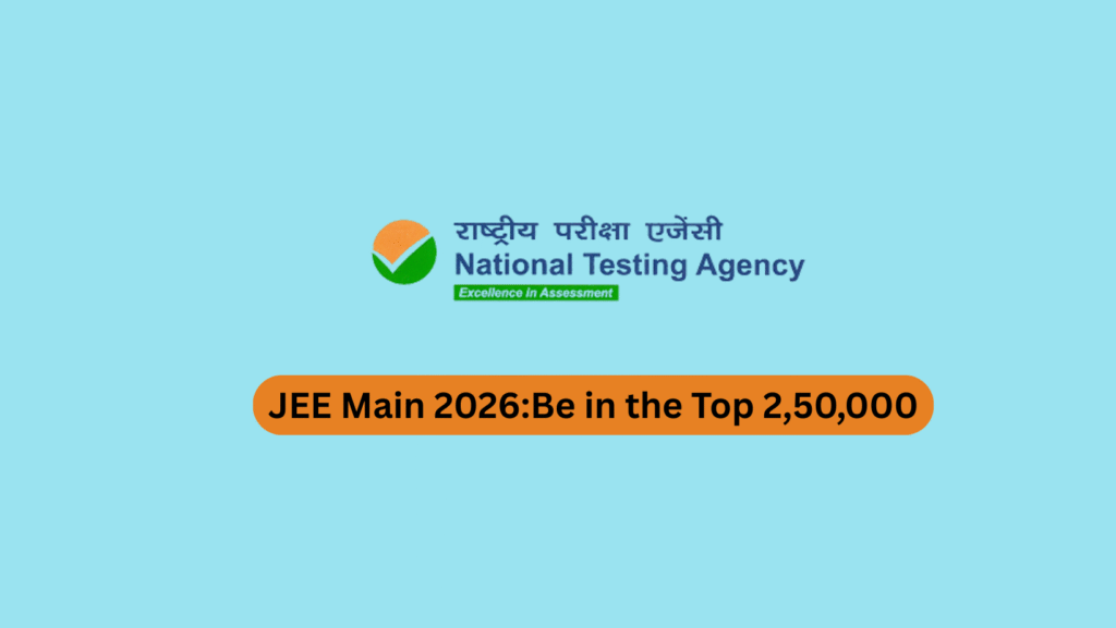 JEE Main 2026:Be in the Top 2,50,000