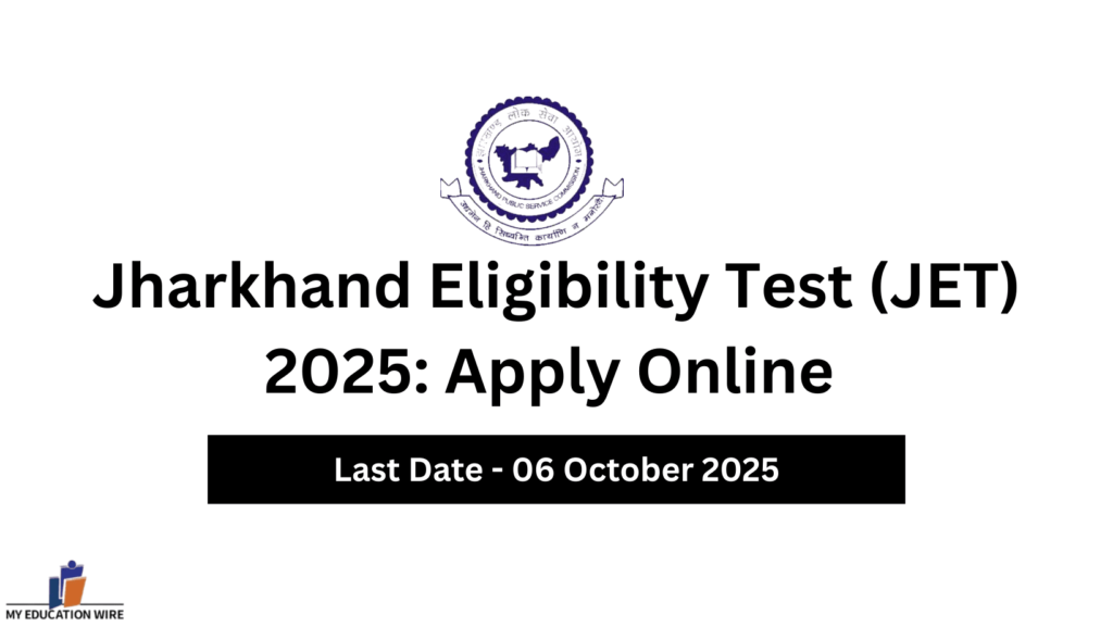 Jharkhand Eligibility Test (JET) 2025 Apply Online