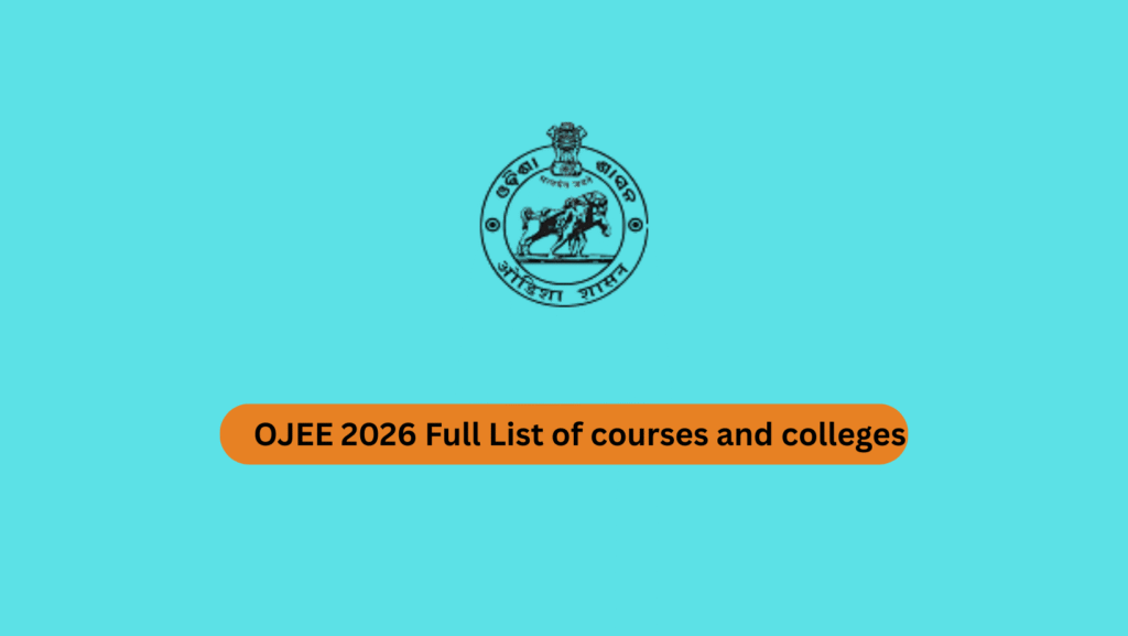 OJEE 2026 Full List of courses and colleges