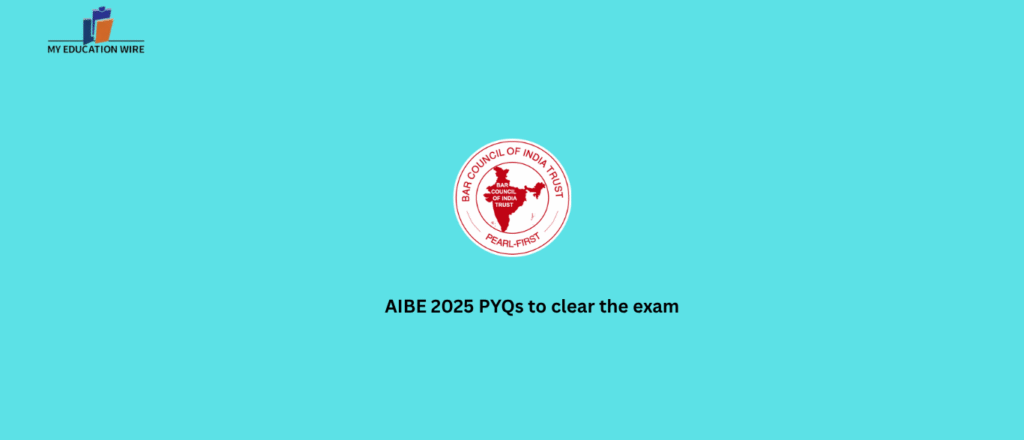 AIBE 2025 PYQs to clear the exam