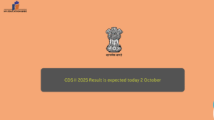 CDS II 2025 Result is expected today 2 October
