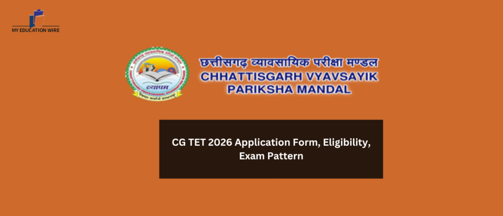 CG TET 2026 Application Form, Eligibility, Exam Pattern