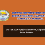 CG TET 2026 Application Form, Eligibility, Exam Pattern