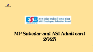 MP Subedar and ASI Admit card 2025