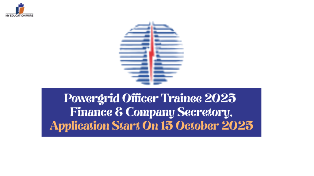 Powergrid Officer Trainee 2025 Finance & Company Secretary