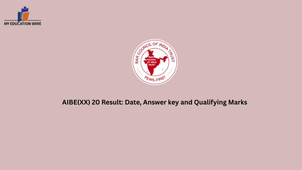 AIBE(XX) 20 Result: Date, Answer key and Qualifying Marks