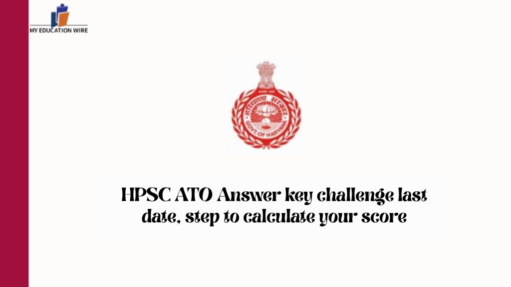 HPSC ATO Answer key challenge last date, step to calculate your score
