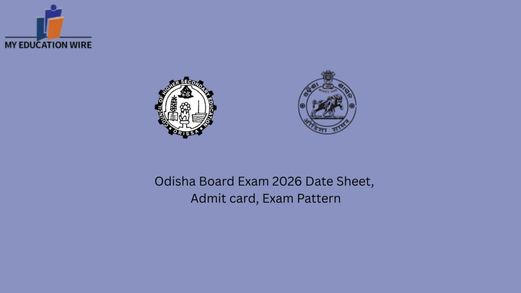 Odisha Board Exam 2026 Date sheet, Admit card, Exam Pattern