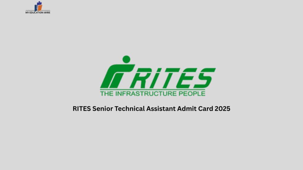 RITES Senior Technical Assistant Admit Card 2025