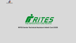 RITES Senior Technical Assistant Admit Card 2025