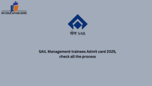 SAIL Management trainees Admit card 2025,check all the process