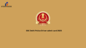SSC Delhi Police Driver admit card 2025