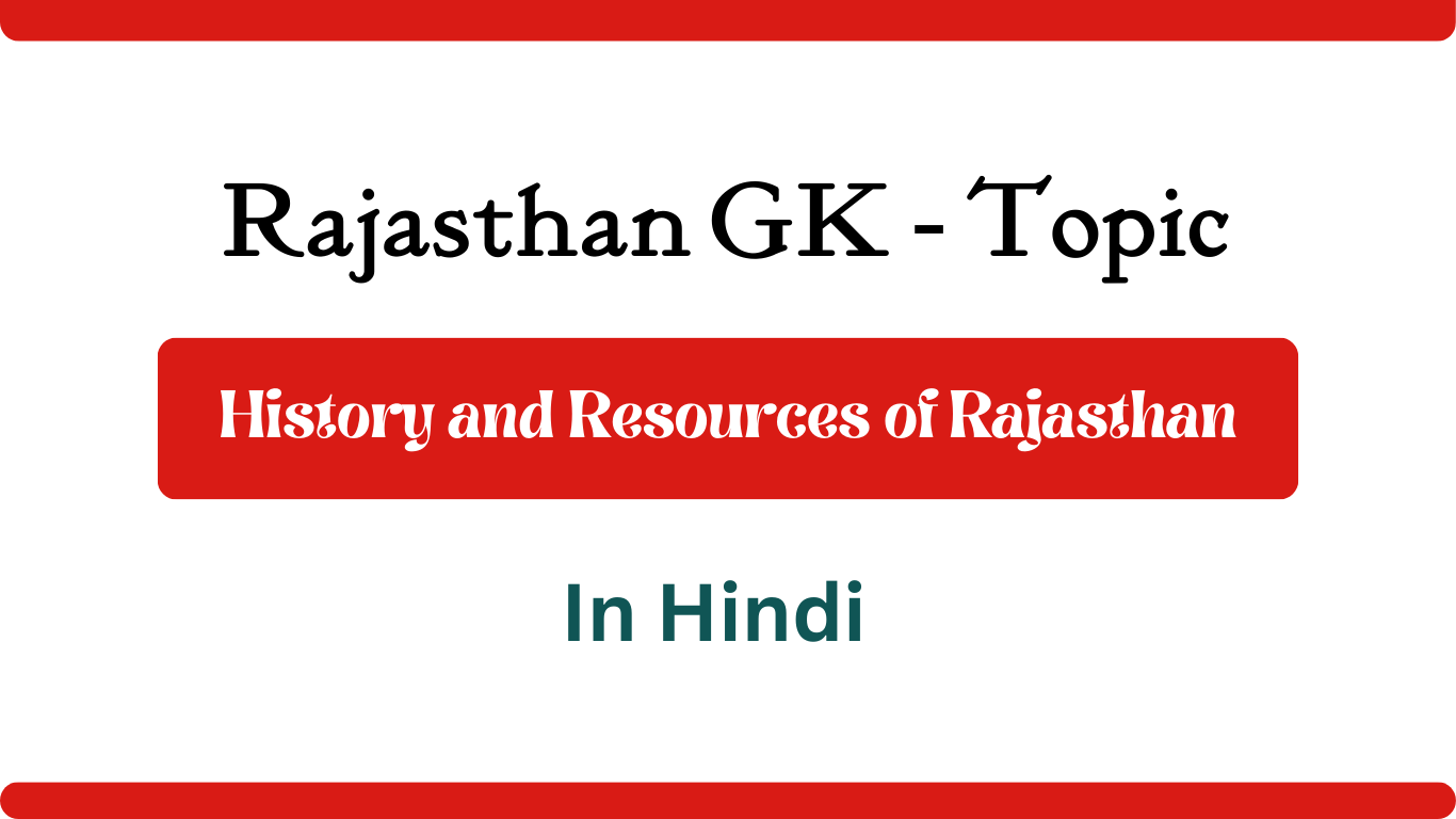 History and Resources of Rajasthan