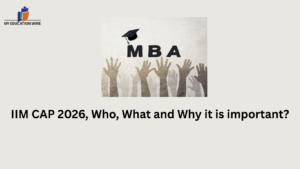 IIM CAP 2026, Who, What and Why it is important?