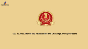SSC JE 2025 Answer key, Release date and Challenge, know your score
