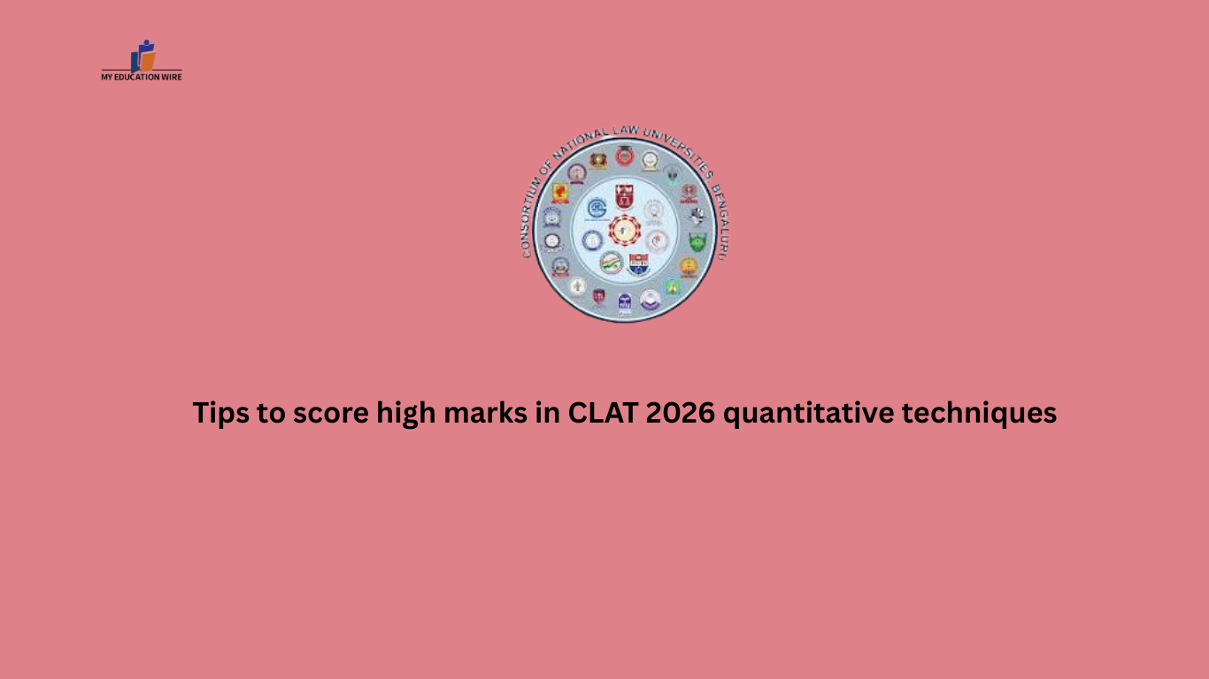 Tips to score high marks in CLAT 2026 quantitative techniques - My ...