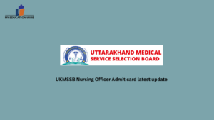 UKMSSB Nursing Officer Admit card latest update