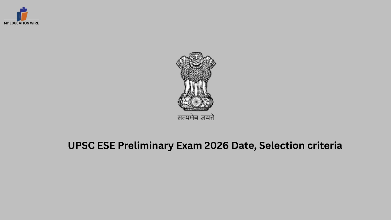 UPSC ESE Preliminary Exam 2026 Date, Selection criteria