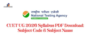 CUET UG 2026 Syllabus PDF Download: Subject Code & Subject Name
