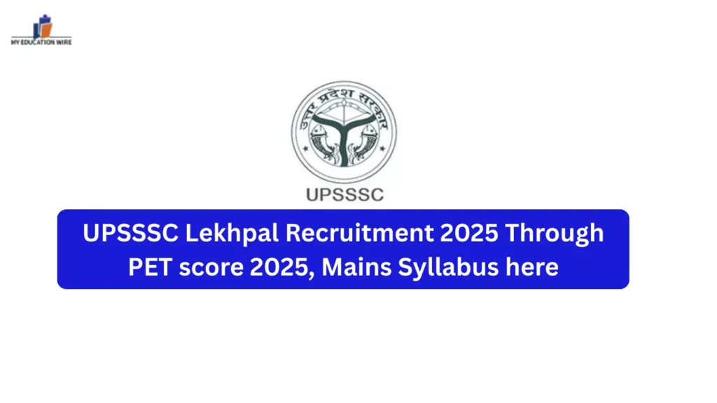 UPSSSC Lekhpal Recruitment 2025: Through PET Score 2025, Mains Syllabus here