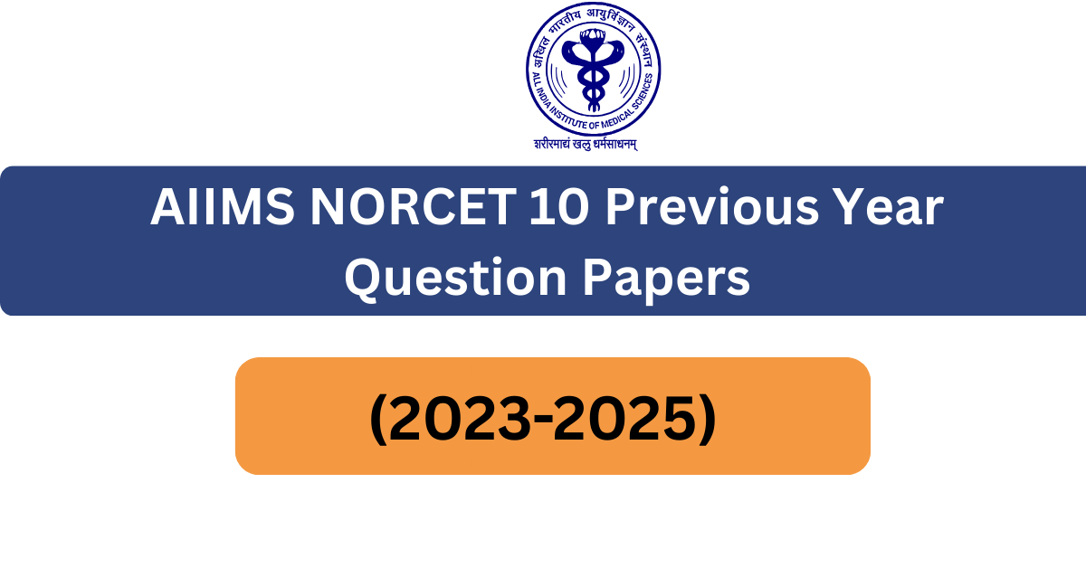 AIIMS NORCET 10 Previous Year Question Paper