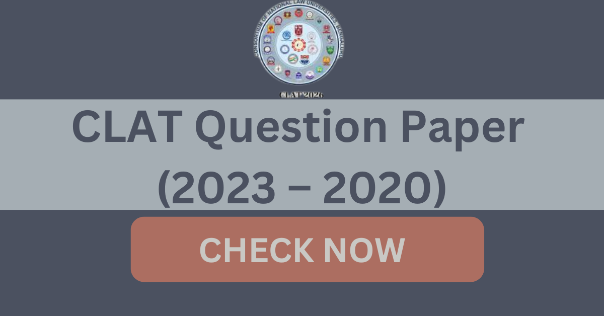 CLAT Question Paper (2023 – 2020)