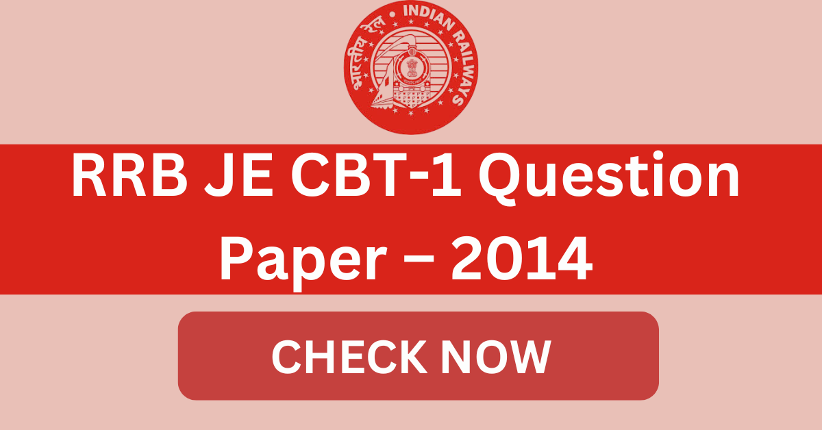 RRB JE CBT-1 Question Paper – 2014