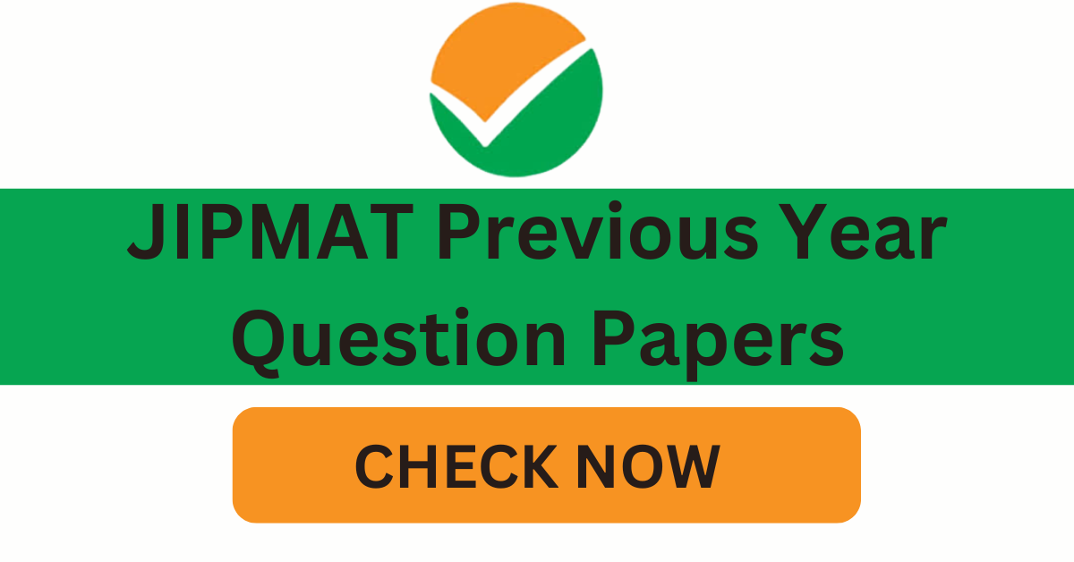 JIPMAT Previous Year Question Papers