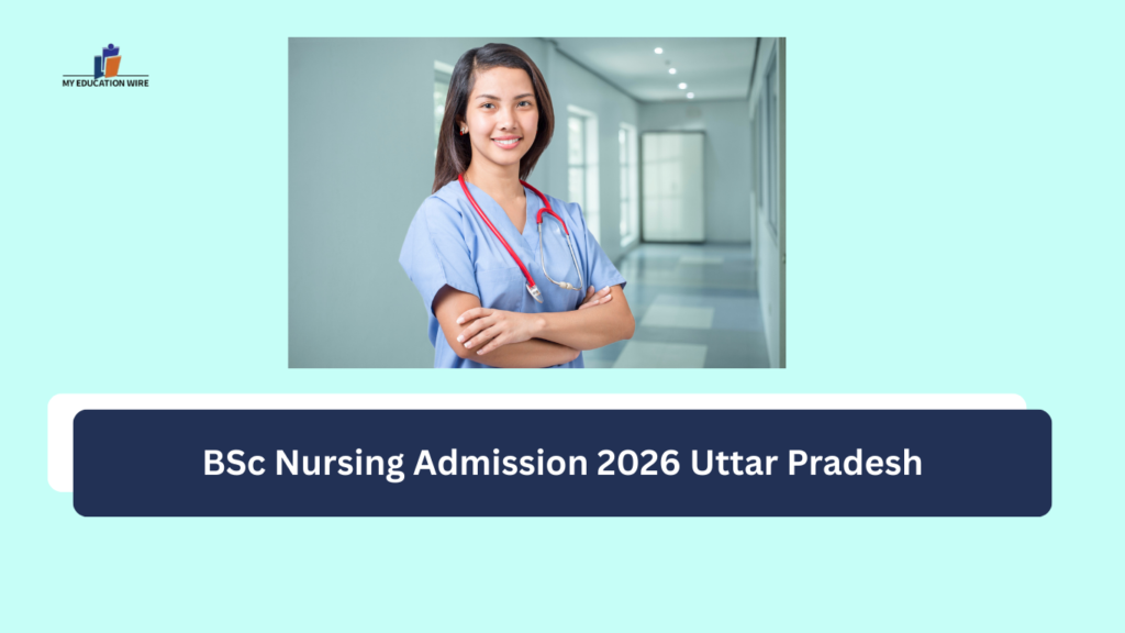 BSc Nursing Admission 2026 Uttar Pradesh