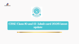 CBSE Class 10 and 12 Admit card 2026 latest update