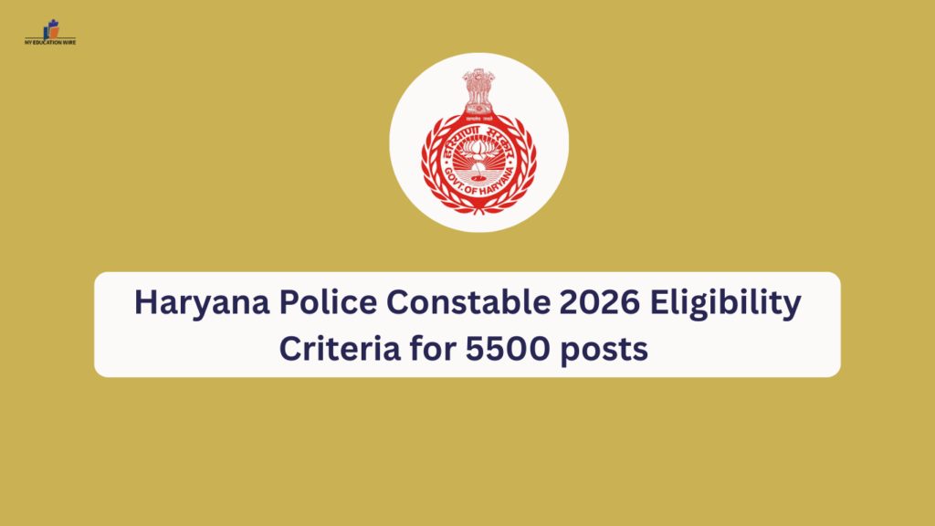 Haryana Police Constable 2026 Eligibility Criteria for 5500 posts