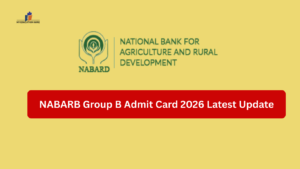 NABARB Group B Admit Card 2026 Latest Update