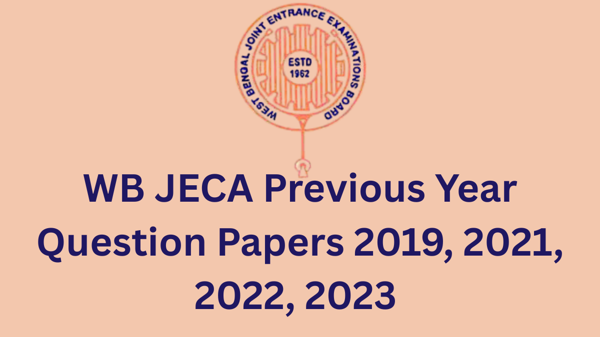 WB JECA Previous Year Question Papers 2019, 2021, 2022, 2023 Download