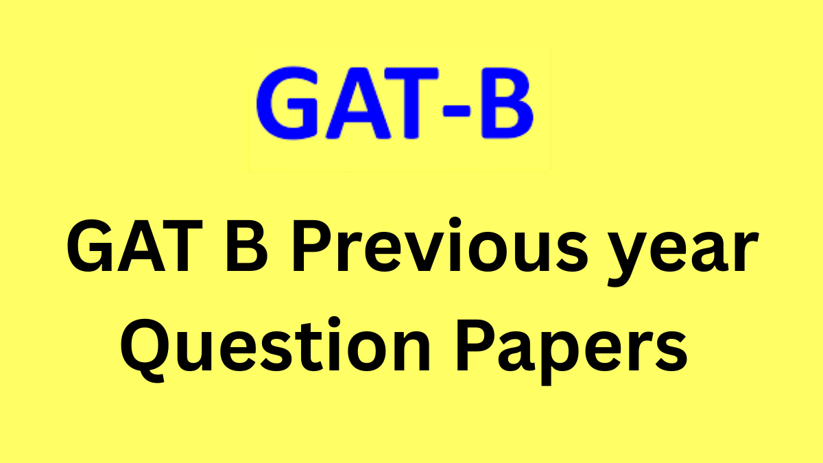 GAT B Previous year Question Papers
