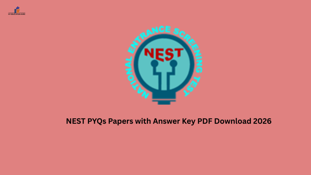 NEST PYQs Papers with Answer Key PDF Download 2026