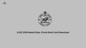 OJEE 2026 Result Date: Check Rank Card Download