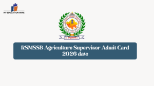 RSMSSB Agriculture Supervisor Admit Card 2026 date