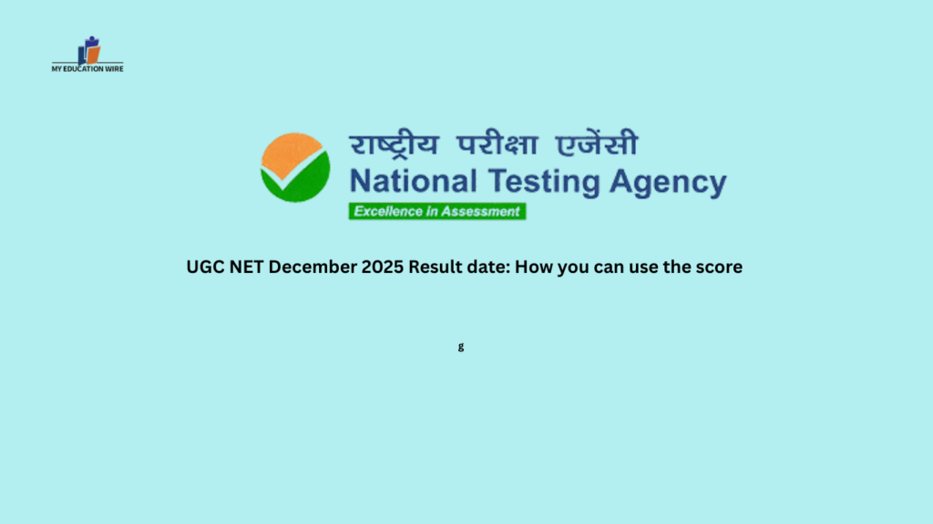 UGC NET December 2025 Result date: How you can use the score