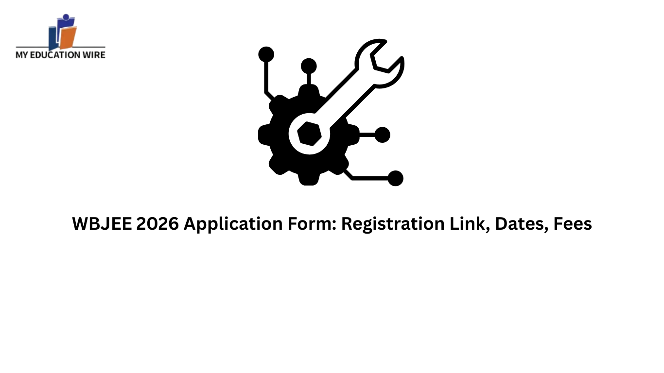 WBJEE 2026 Application Form: Registration Link, Dates, Fees