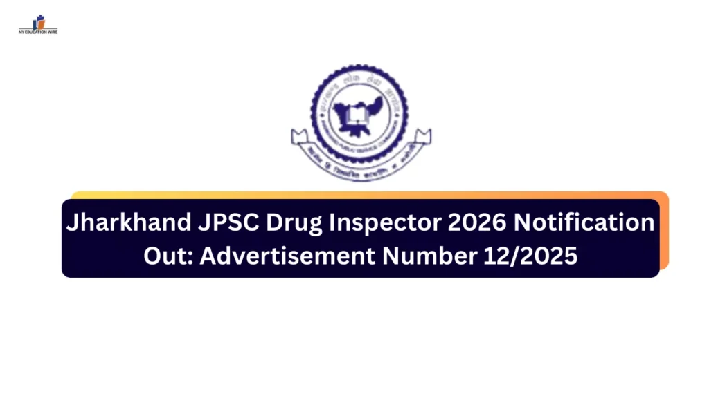 Jharkhand JPSC Drug Inspector 2026 Notification Out: Advertisement Number 12/2025