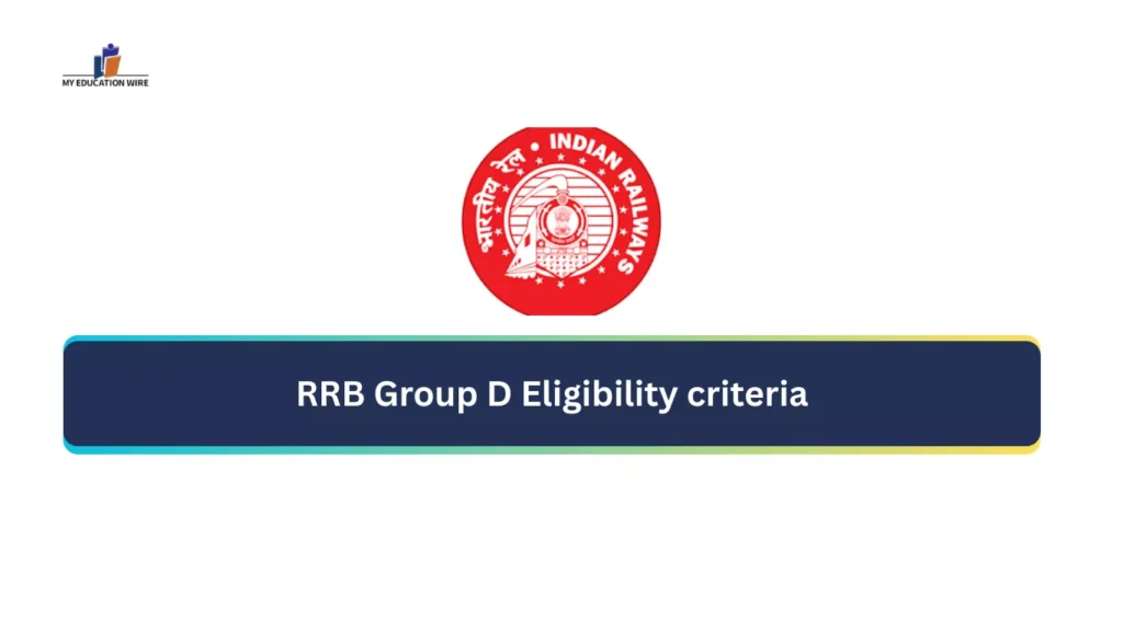 RRB Group D Eligibility criteria